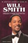 Will Smith : A Biography of a Rapper Turned Movie Star - eBook