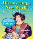 Discovering a New World : Would You Sail with Columbus? - eBook