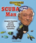 SCUBA Man : Jacques Cousteau and His Amazing Underwater Invention - eBook