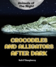 Crocodiles and Alligators After Dark - eBook