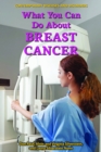 What You Can Do About Breast Cancer - eBook