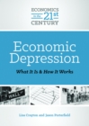 Economic Depression : What It Is and How It Works - eBook