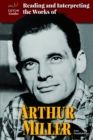 Reading and Interpreting the Works of Arthur Miller - eBook