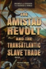 The Amistad Revolt and the Transatlantic Slave Trade - eBook
