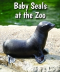 Baby Seals at the Zoo - eBook
