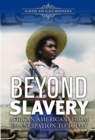 Beyond Slavery : African Americans From Emancipation to Today - eBook
