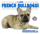 I Like French Bulldogs! - eBook