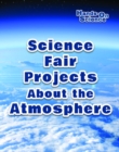 Science Fair Projects About the Atmosphere - eBook