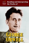 Reading and Interpreting the Works of George Orwell - eBook