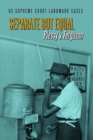 Separate but Equal : Plessy v. Ferguson - eBook
