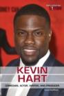 Kevin Hart : Comedian, Actor, Writer, and Producer - eBook