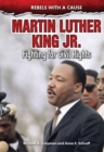 Martin Luther King Jr. : Fighting for Civil Rights - eBook