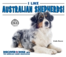 I Like Australian Shepherds! - eBook