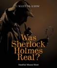Was Sherlock Holmes Real? - eBook