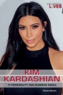 Kim Kardashian : TV Personality and Business Mogul - eBook