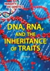 DNA, RNA, and the Inheritance of Traits - eBook