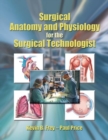Surgical Anatomy and Physiology for the Surgical Technologist - Book