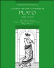 A Guided Tour of Five Works by Plato: Euthyphro, Apology, Crito, Phaedo (Death Scene), Allegory of the Cave - Book
