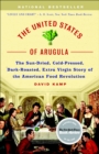 The United States of Arugula : The Sun Dried, Cold Pressed, Dark Roasted, Extra Virgin Story of the American Food Revolution - Book