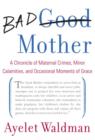 Bad Mother - eBook