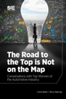 The Road to the Top is Not on the Map : Conversations with Top Women of the Automotive Industry - Book