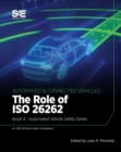 The Role of ISO 26262: Book 4 - Automated Vehicle Safety - Book