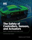 The Safety of Controllers, Sensors, and Actuators: Book 5 - Automated Vehicle Safety - Book