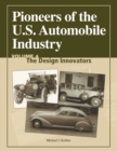 Pioneers of the US Automobile Industry Vol 3: The Design Innovators - Book