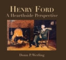Henry Ford : A Hearthside Perspective - Book