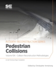 Collision Reconstruction Methodologies Volume 10A : Pedestrian Collisions - Book