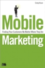 Mobile Marketing : Finding Your Customers No Matter Where They Are - eBook