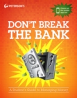 Don't Break the Bank: A Student's Guide to Managing Money - Book