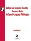 Cultural & Linguistic Diversity Resource Guide For Speech-Language Pathologists - Book