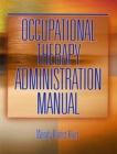 Occupational Therapy Administration Manual - Book
