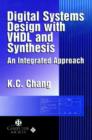 Digital Systems Design with VHDL and Synthesis : An Integrated Approach - Book