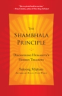 The Shambhala Principle : Discovering Humanity's Hidden Treasure - Book