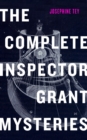 The Complete Inspector Grant Mysteries - eBook