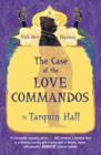 The Case of the Love Commandos : Vish Puri, Most Private Detective - eBook