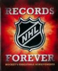 NHL Records Forever : Hockey's Unbeatable Achievements - Book