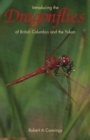 Introducing the Dragonflies of British Columbia and the Yukon - Book