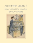 Sister and I from Victoria to London - Book