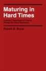 Maturing in Hard Times : Canada's Department of Finance through the Great Depression Volume 13 - Book