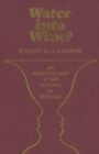 Water into Wine? : An Investigation of the Concept of Miracle - Book