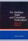 The Welfare State and Canadian Federalism - Book