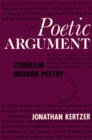 Poetic Argument : Studies in Modern Poetry - Book