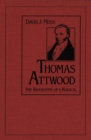 Thomas Attwood : The Biography of a Radical - Book