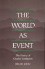 The World as Event : The Poetry of Charles Tomlinson - Book