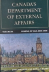 Canada's Department of External Affairs, Volume 2 : Coming of Age, 1946-1968 Volume 20 - Book