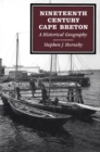 Nineteenth-Century Cape Breton : A Historical Geography - Book
