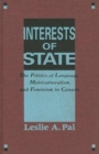 Interests of State : The Politics of Language, Multiculturalism, and Feminism in Canada - Book